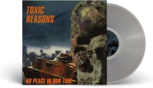 Toxic Reasons - No Peace In Our Time (Clear Vinyl) (Vinyl)