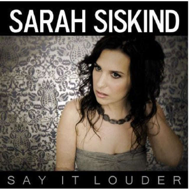 Sarah Siskind - Say It Louder (CD)