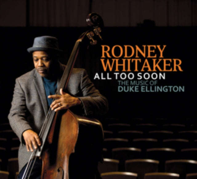 Rodney Whitaker - All Too Soon: The Music Of Duke Ellington (CD)