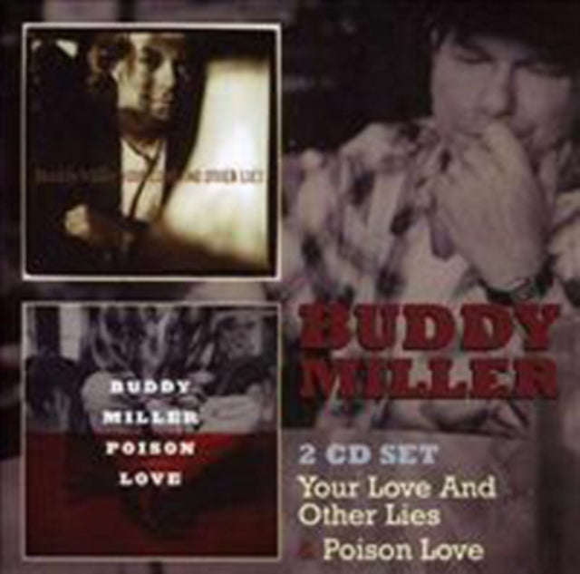 Buddy Miller - Your Love And No Other Lies & Poison Love (CD)