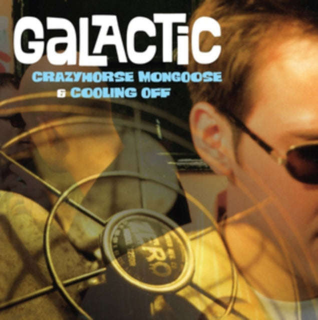 Galactic - Crazyhorse Mongoose  Coolin Off (CD)