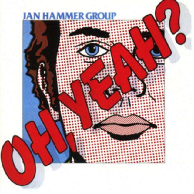 Jan Hammer Group - Oh. Yeah? (CD)