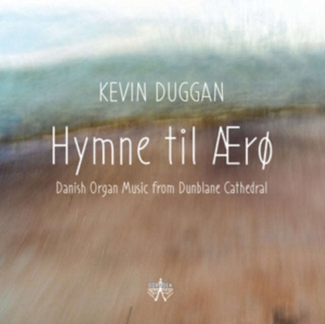 Kevin Duggan - Hymne Til Aero: Danish Organ Music From Dunblane Cathedral (CD)