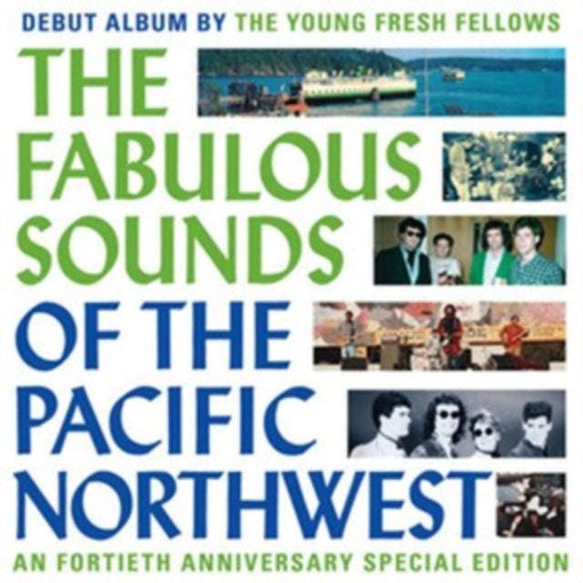 Young Fresh Fellows - The Fabulous Sounds Of The Pacific Northwest (40th Anniversary Edition) (CD)