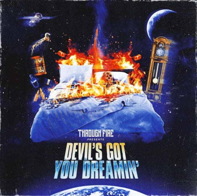 Through Fire - Devils Got You Dreamin (Vinyl)