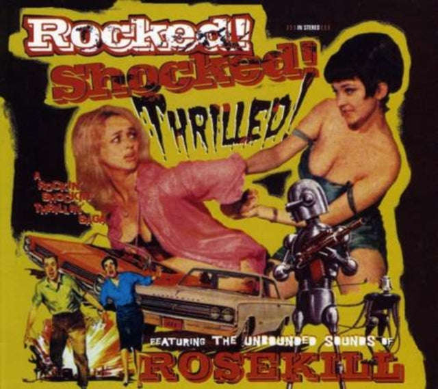 Rosekill - Rocked Shocked Thrilled (CD)
