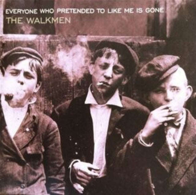 Walkmen - Everyone Who Pretended To Like Me Is Gone (Vinyl)