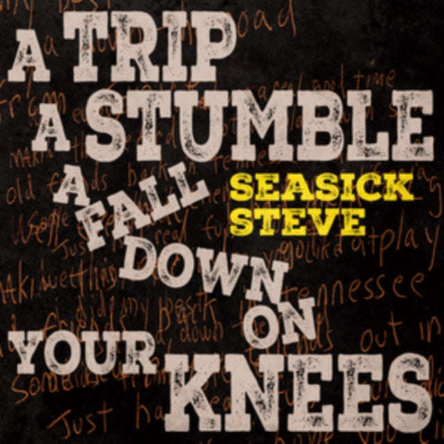 Seasick Steve - A Trip. A Stumble. A Fall Down On Your Knees (CD)