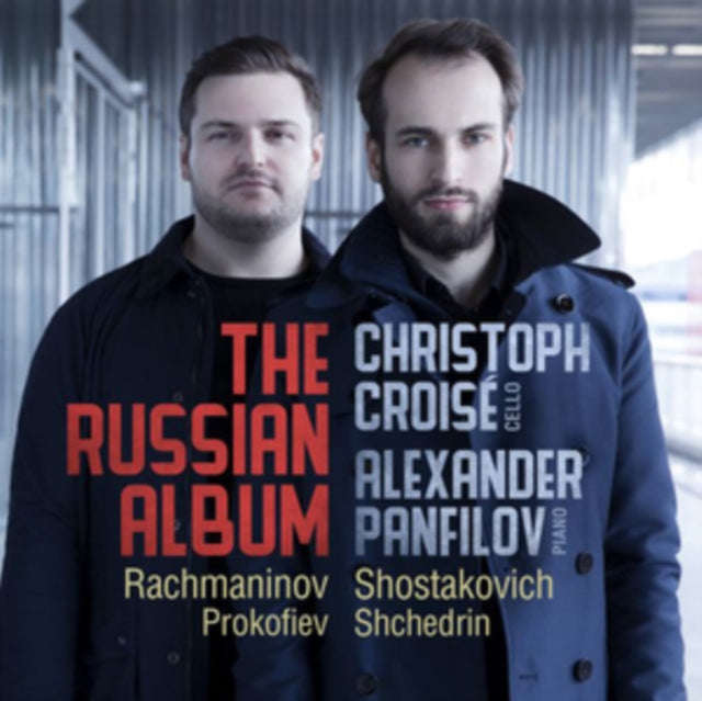 Christoph Croise / Alexander Panfilov - The Russian Album: Cello Sonatas By Rachmaninov. Shostako...
