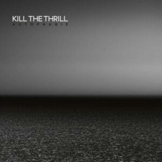Kill The Thrill - Autophagie (Vinyl)