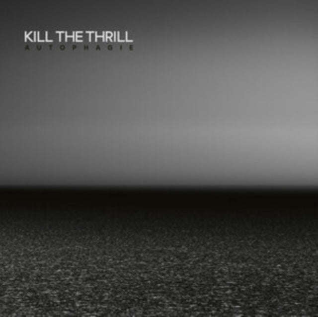 Kill The Thrill - Autophagie Crystal (Clear Vinyl) (Vinyl)