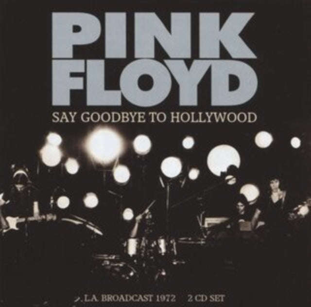 Pink Floyd - Say Goodbye To Hollywood (CD)