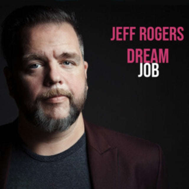 Jeff Rogers - Dream Job (CD)