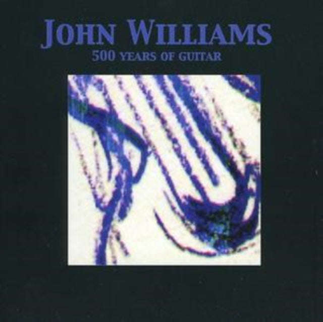 John Williams - 500 Years Of Guitar (CD)