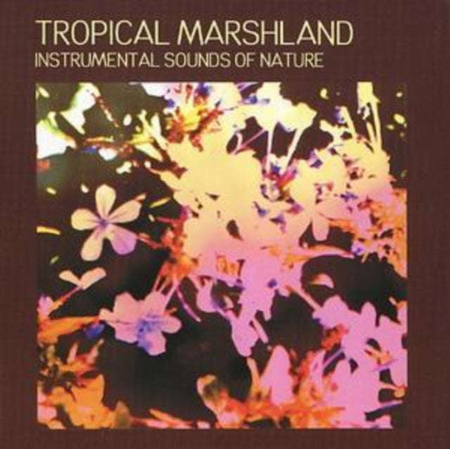 Instrumental Sounds Of Nature - Tropical Marshland (CD)