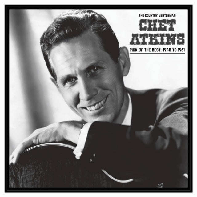 Chet Atkins - The Country Gentleman: Pick Of The Best 1948-61 (Vinyl)