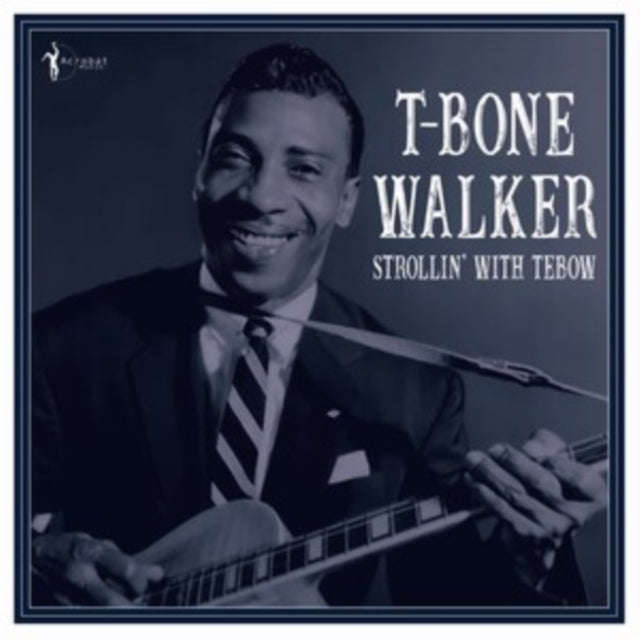 T-Bone Walker - Strollin With Tebow: 1940-50 (Vinyl)