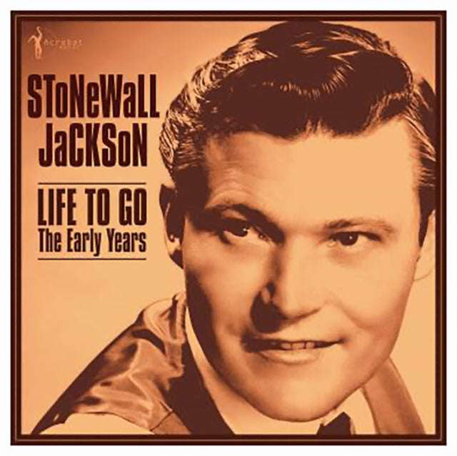 Stonewall Jackson - Life To Go: The Early Years 1958-62 (Vinyl)
