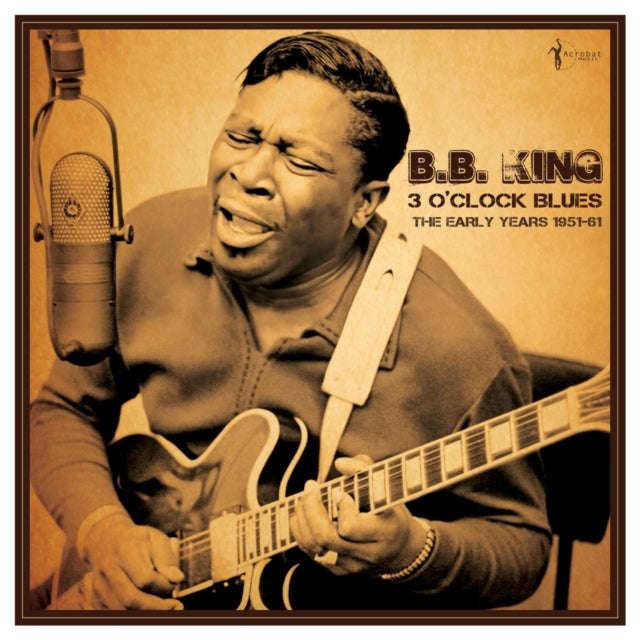 B.B. King - 3 OClock Blues: The Early Years 1951-61 (Vinyl)