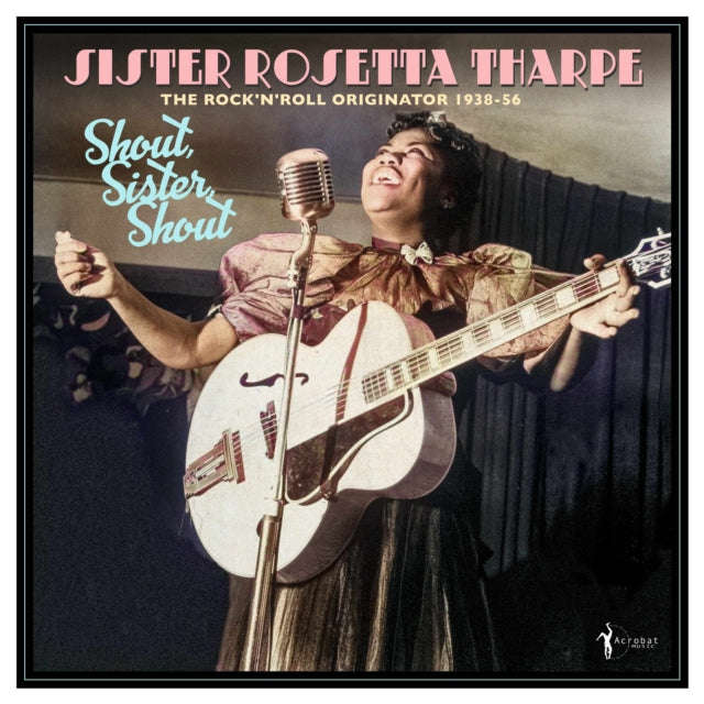 Sister Rosetta Tharpe - Shout. Sister. Shout: The RockNRoll Originator 1938-56 (Vinyl)