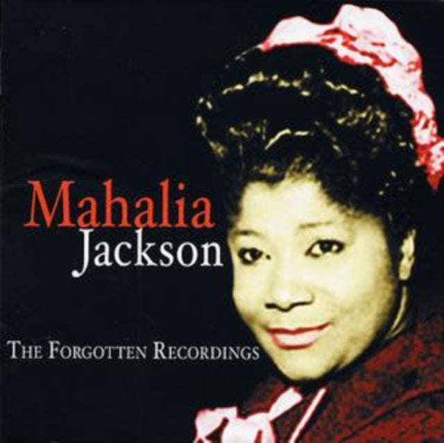 Mahalia Jackson - The Forgotten Recordings (CD)