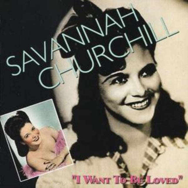 Savannah Churchill - I Want To Be Loved (CD)