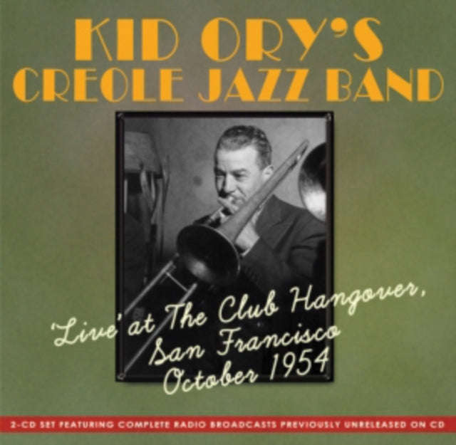 Kid Ory & Creole Jazz Band - Live At The Club Hangover San Fran (CD)