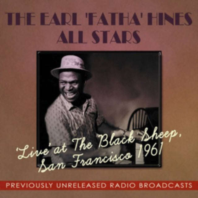 Earl Hines Fatha All Stars - Live At The Black Sheep San Francisco 61 (CD)