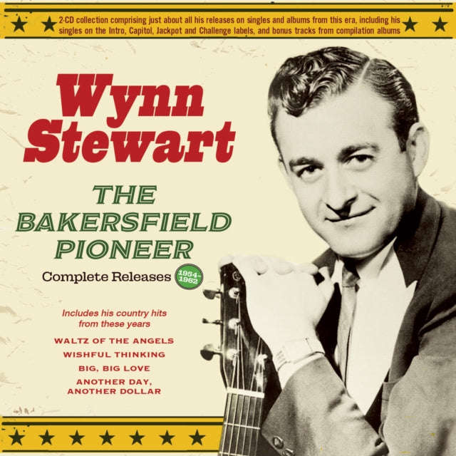 Wynn Stewart - Bakersfield Pioneer: Complete Releases 1954-62 (CD)
