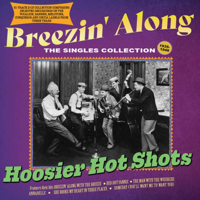 Hoosier Hot Shots - Breezin Along: The Singles Collection 1935-46 (CD)