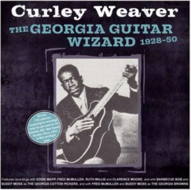 Curley Weaver - The Georgia Guitar Wizard 1928-50 (CD)