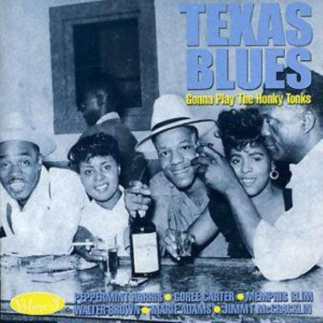 Various Artists - Texas Blues Volume 3 - Gonna Play The Honky Tonks (CD)
