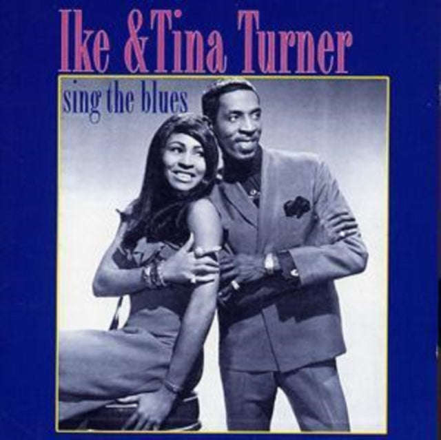 Ike & Tina Turner - Sing The Blues (CD)
