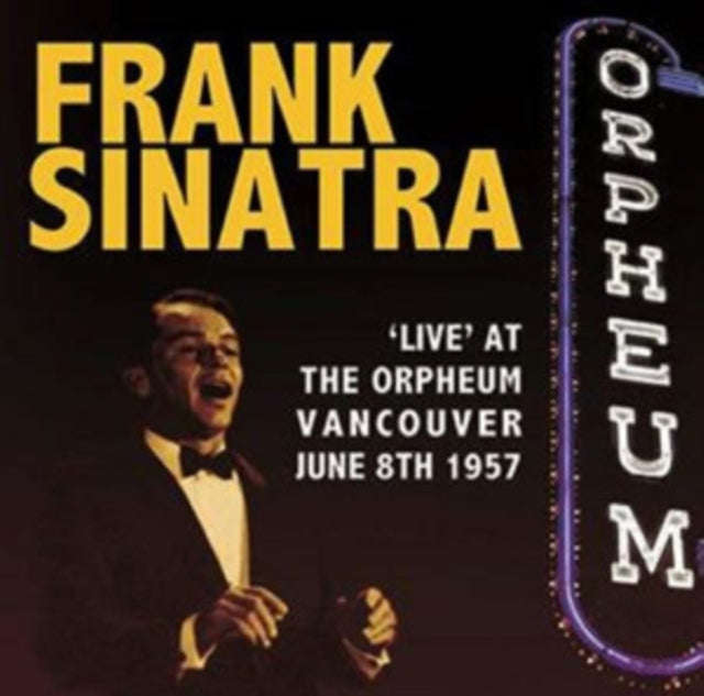 Frank Sinatra - Live At The Orpheum Vancouver June 8Th 1957 (CD)