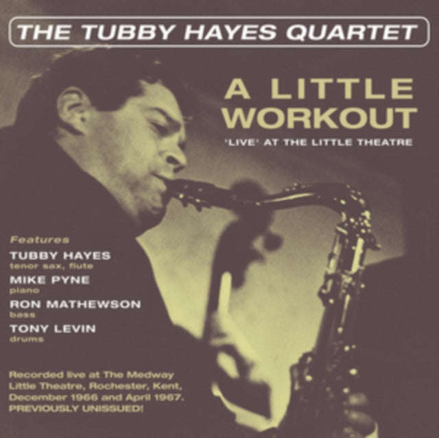 Tubby Hayes Quartet - A Little Workout - Live At The Little Theatre (CD)