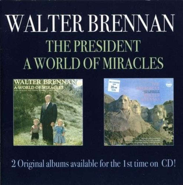 Walter Brennan - The President / A World Of Miracles (CD)