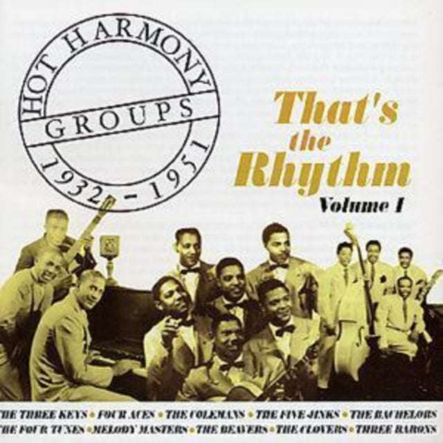 Various Artists - Hot Harmony Groups 1932-1951 - Thats The Rhythm - Volume 1 (CD)