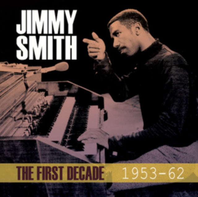 Jimmy Smith - The First Decade 1953-1962 (CD)