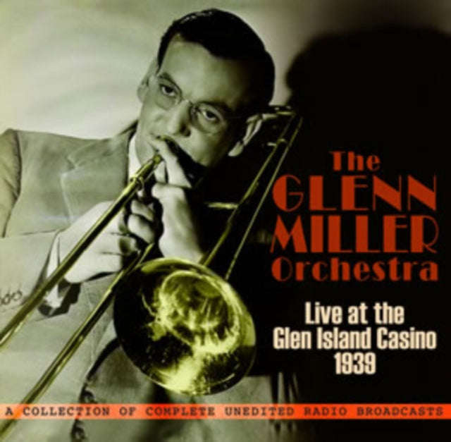 Glenn Miller Orchestra - Live At The Glen Island Casino 1939 (CD)