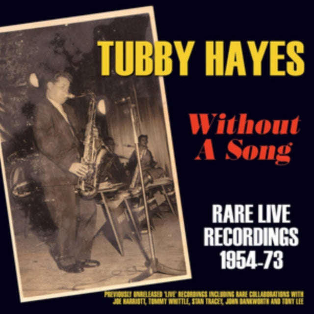 Tubby Hayes - Without A Song - Rare Live Recordings 1954-73 (CD)