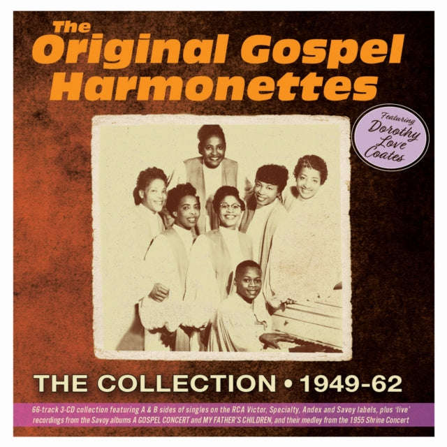 Original Gospel Harmonettes & Dorothy Love Coates - Collection 1949-62 / Featuring Dorothy Love C...