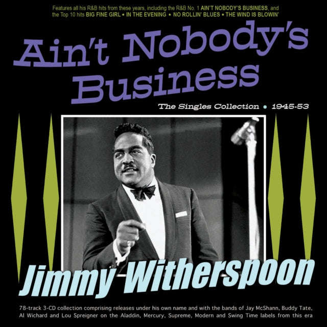 Jimmy Witherspoon - Aint Nobodys Business: The Singles Collection 1945-53 (CD)