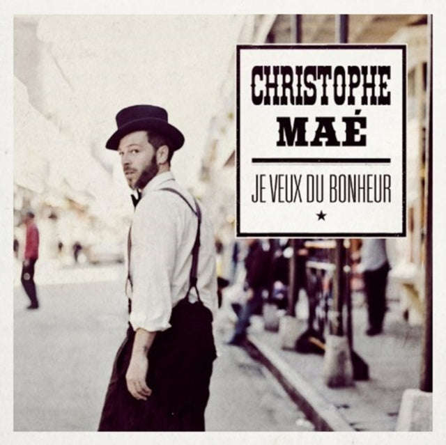 Christophe Mae - Je Veux Du Bonheur (CD)