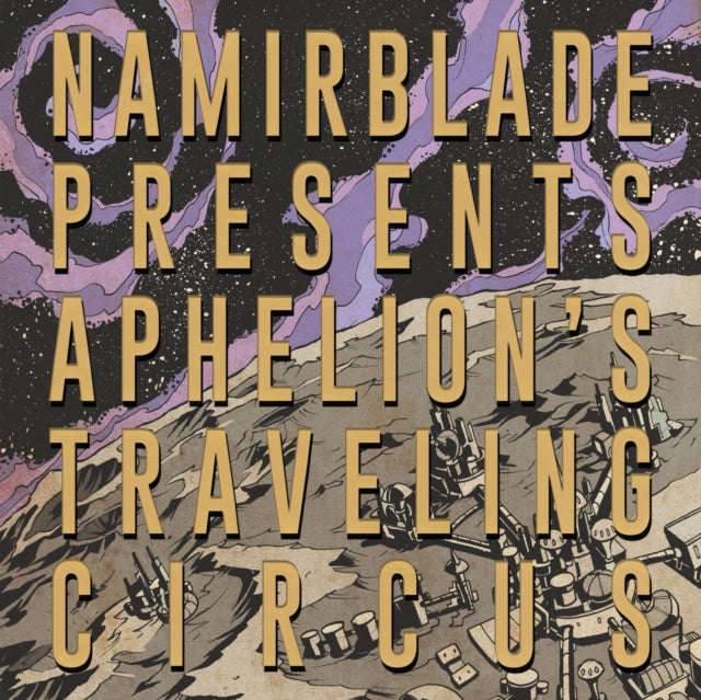 Namir Blade - Aphelions Traveling Circus (CD)