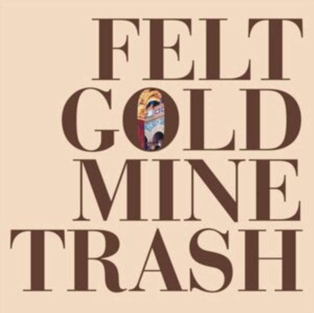 Felt - Gold Mine Trash (Vinyl)