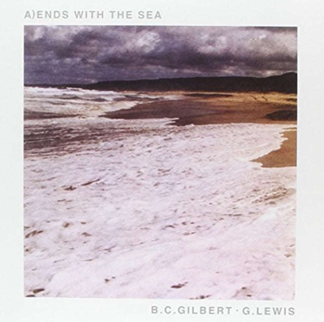B.C.Gilbert / G.Lewis - Ends With The Sea (Vinyl Single)