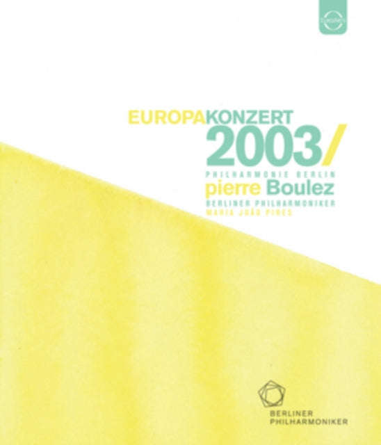 Pierre Boulez / Berliner Philharmoniker - Europakonzert 2003 (Blu-ray)