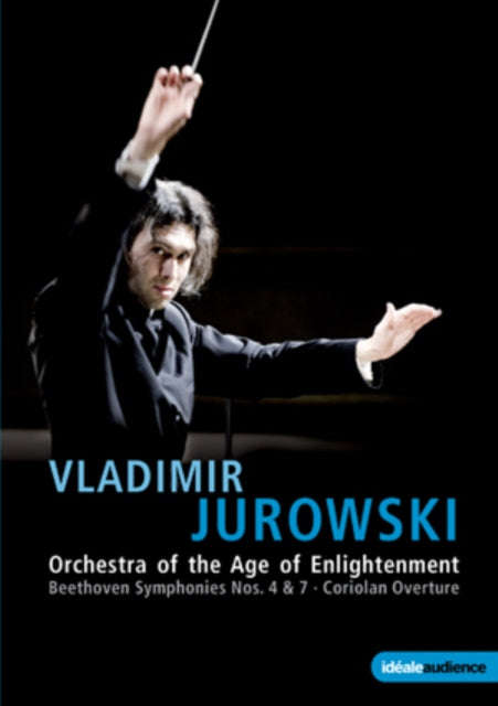 Jurowski Vladimir / Orchestra Of The Age Of Enlightenment - Beethoven: Symphonies Nos. 4 & 7 - Co...