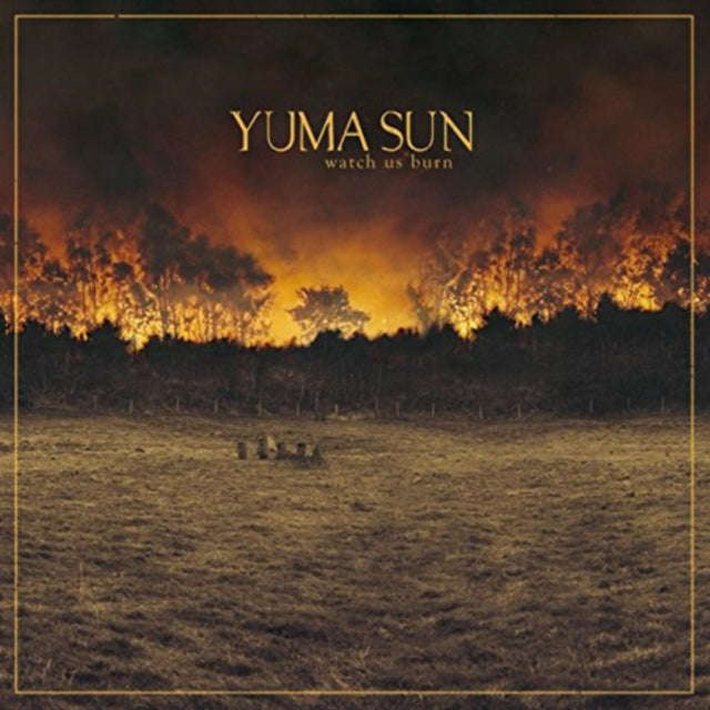 Yuma Sun - Watch Us Burn (CD)