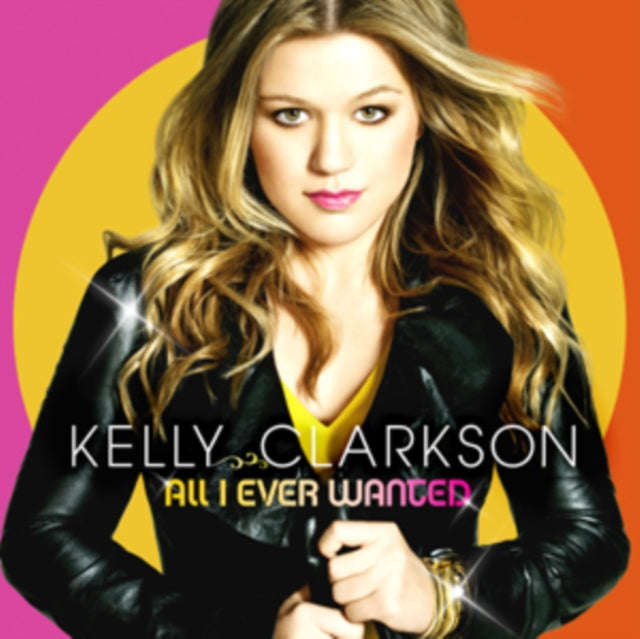 Kelly Clarkson - All I Ever Wanted (CD)